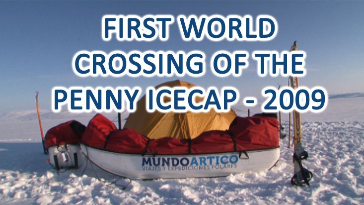 First complete crossing of the Penny Icecap worldwide - 2009